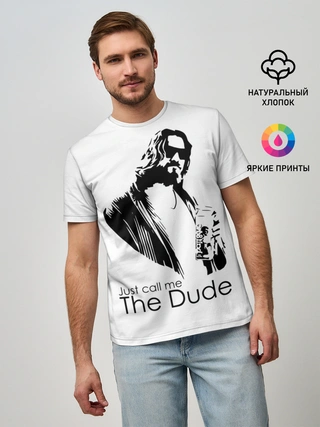 Мужская базовая футболка / Just call me the Dude