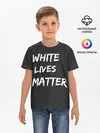 Детская базовая футболка / White Lives Matter