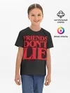 Детская базовая футболка / Friends Dont Lie