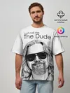 Мужская футболка оверсайз / Just call me the Dude