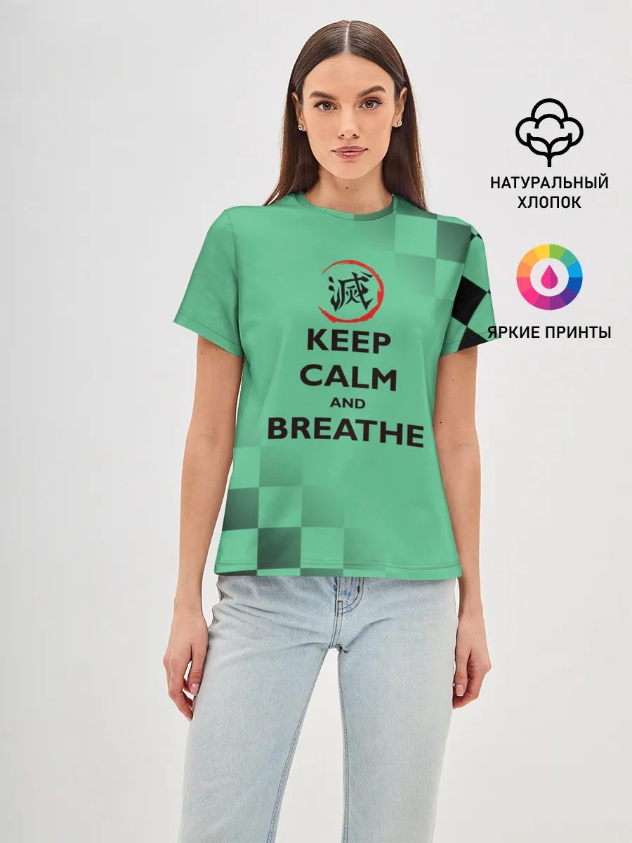 Женская базовая футболка / KEEP CALM and BREATHE