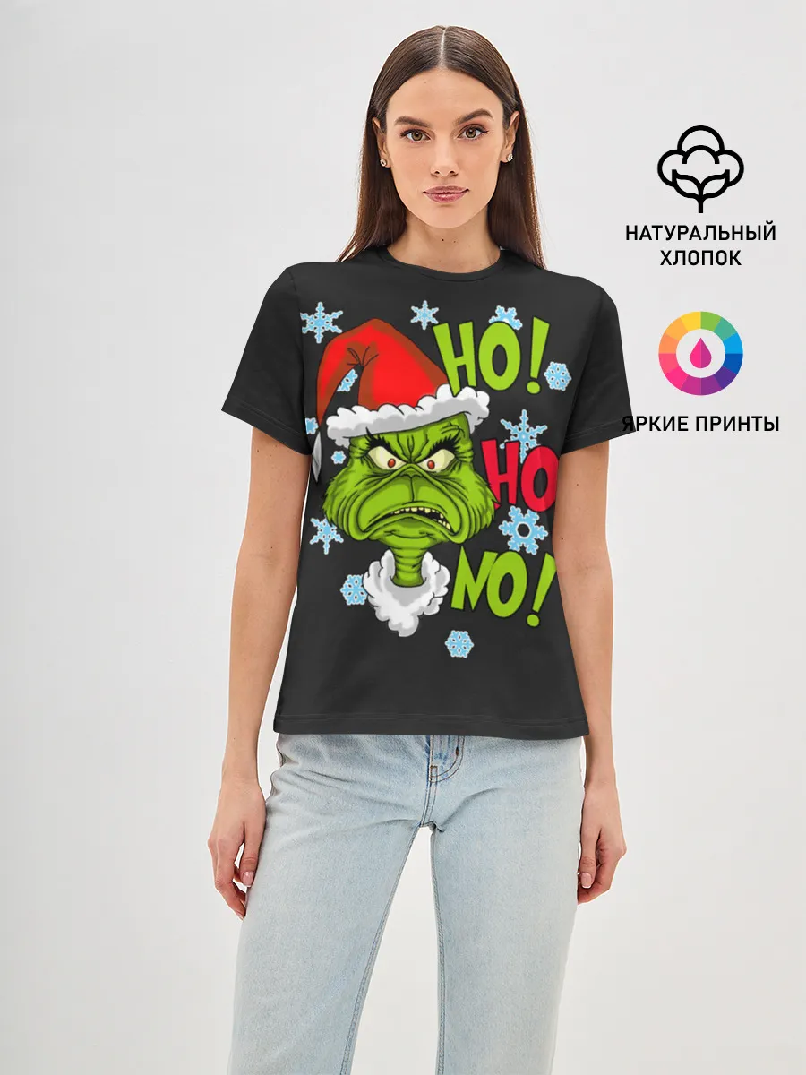 Женская базовая футболка / Grinch Face No! No! No!