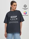 Женская футболка оверсайз / Keep Calm Engineer