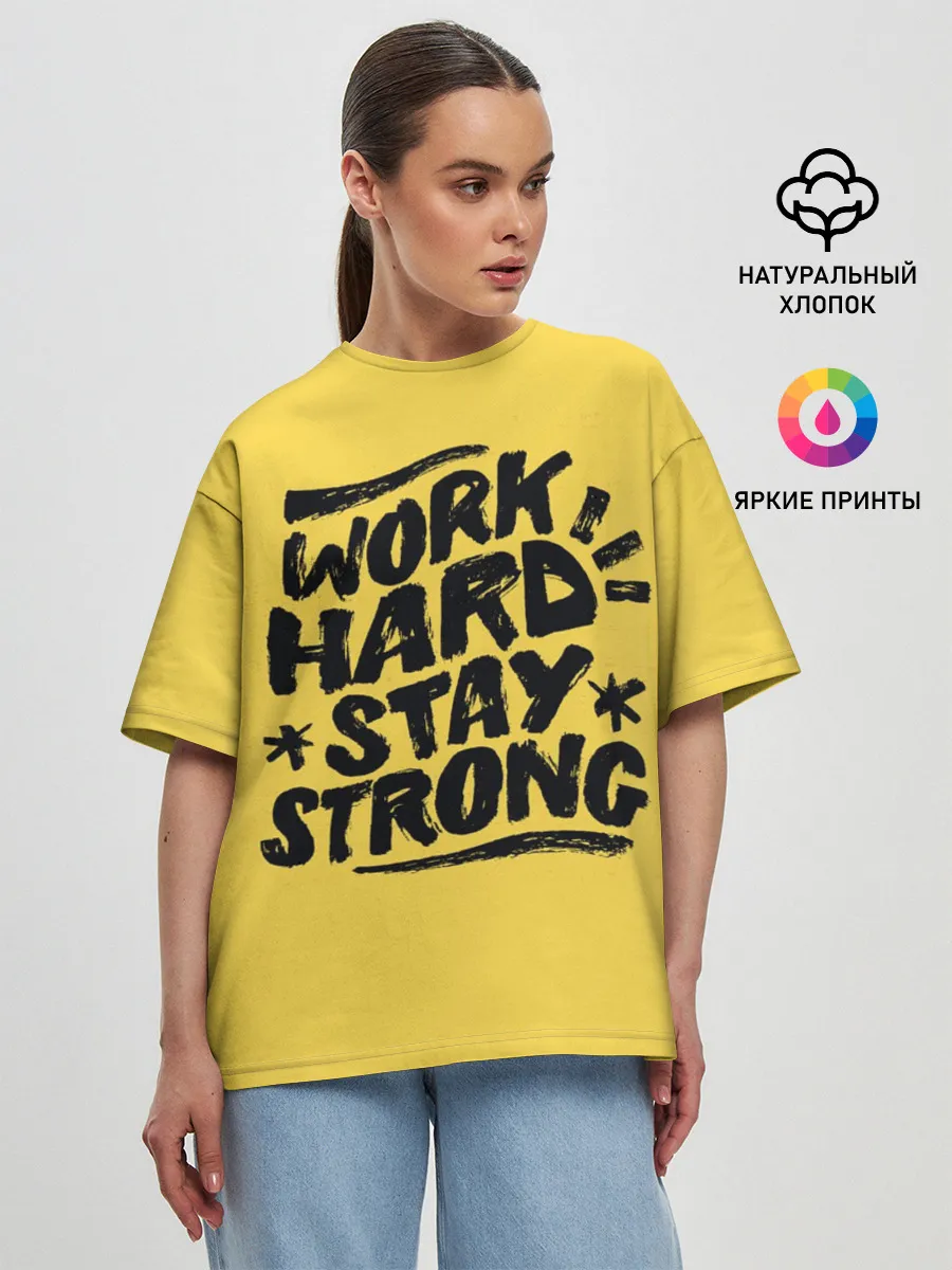 Женская футболка оверсайз / Work hard