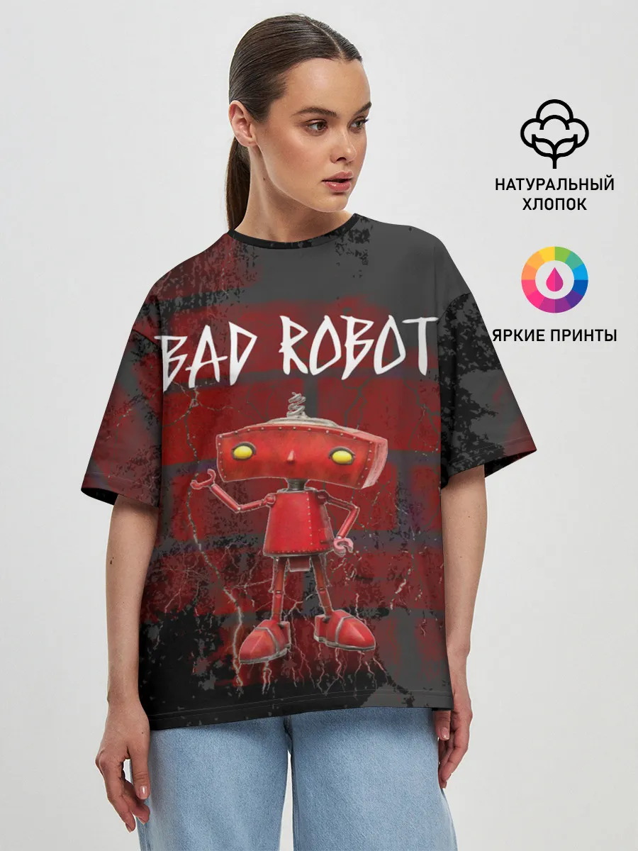 Женская футболка оверсайз / Bad Robot