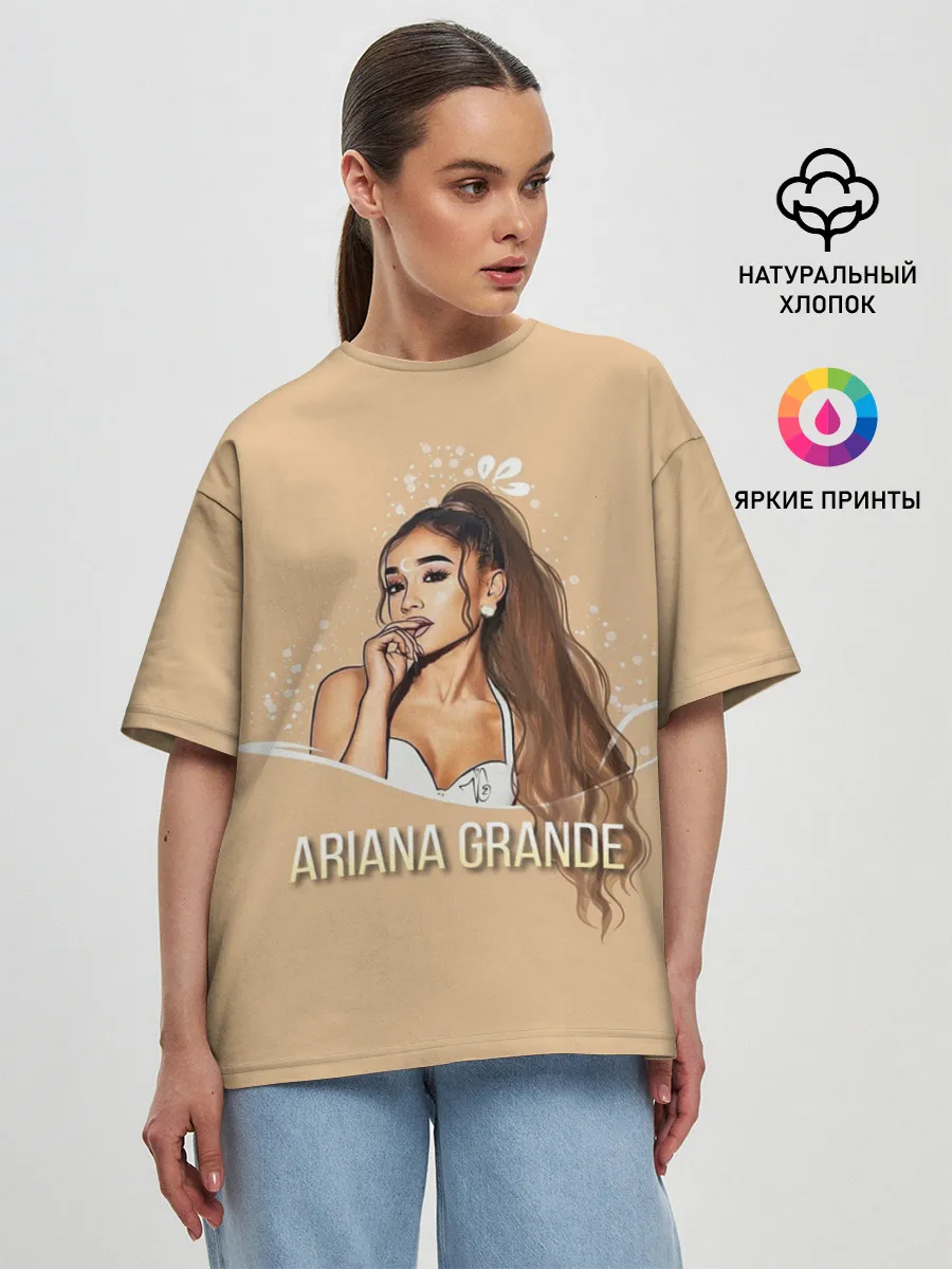 Женская футболка оверсайз / Ariana Grande (Ариана Гранде)