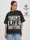 Женская футболка оверсайз / TOKENS LIFE MATTERS