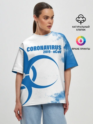 Женская футболка оверсайз / Coronavirus 2019 - nCoV