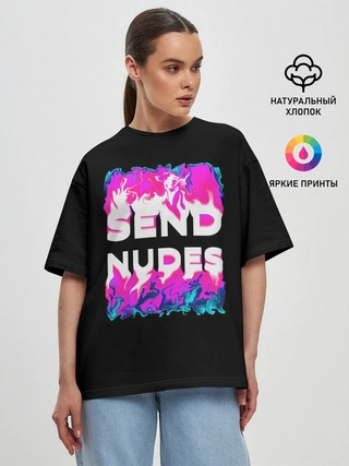 Женская футболка оверсайз / Send Nudes