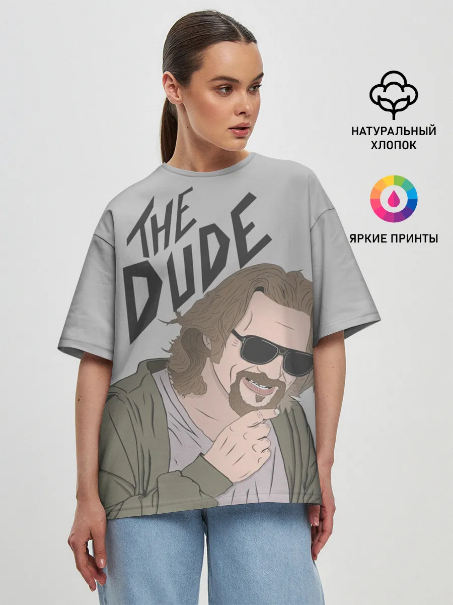 Женская футболка оверсайз / The Dude