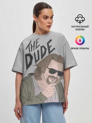 Женская футболка оверсайз / The Dude