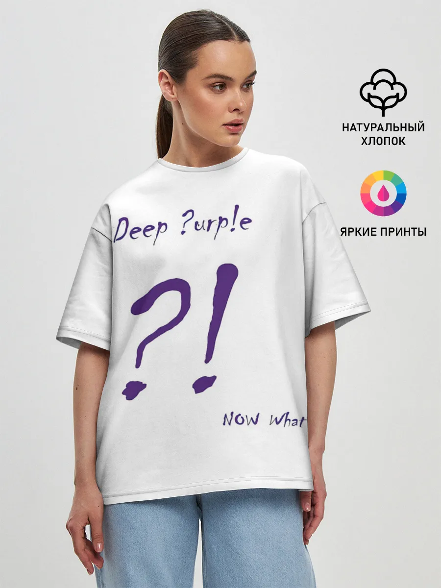 Женская футболка оверсайз / Now What?! Deep Purple