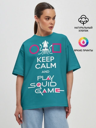 Женская футболка оверсайз / Keep calm and play squid game