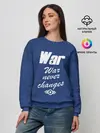Женский свитшот / WAR NEVER CHANGES