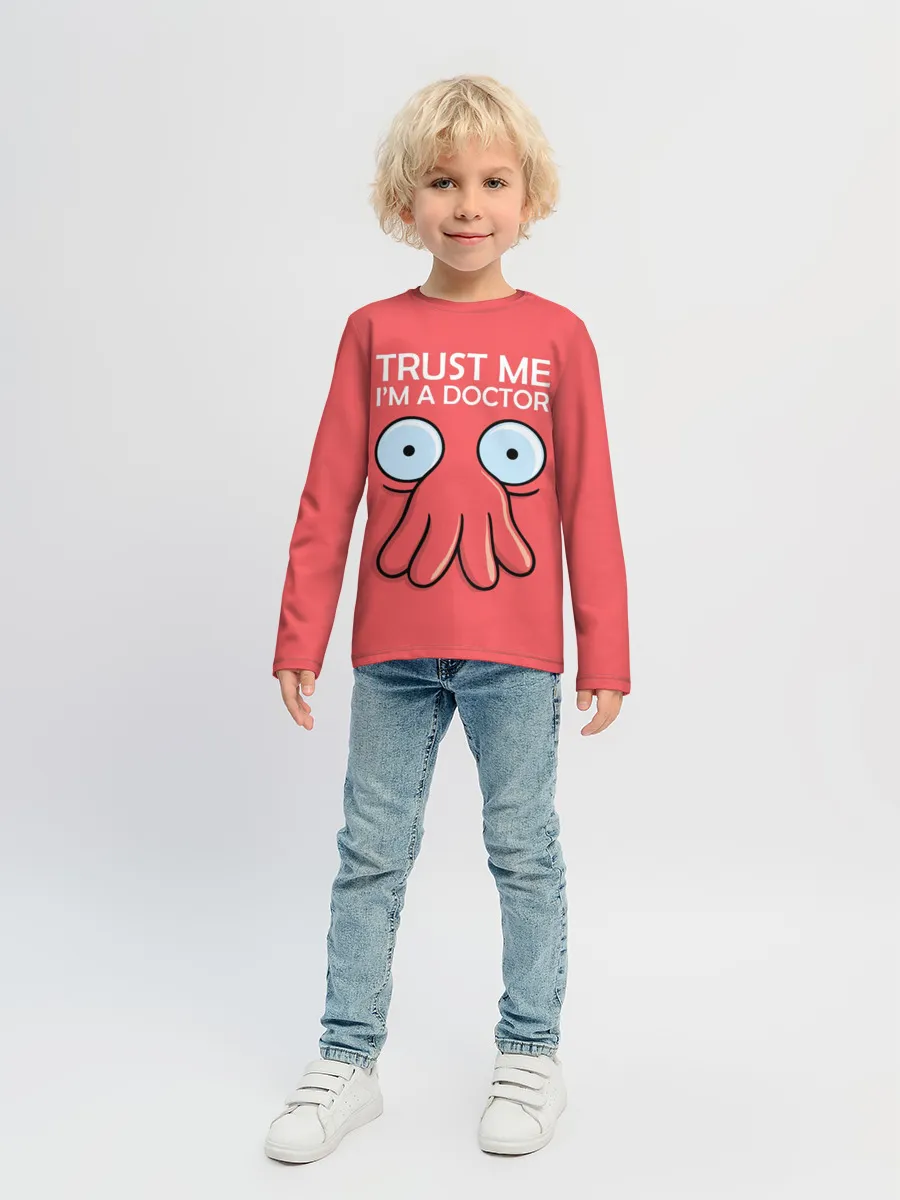 Детский лонгслив / Trust Me Im a Doctor