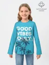 Детский лонгслив / Good vibes only