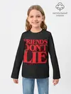 Детский лонгслив / Friends Dont Lie