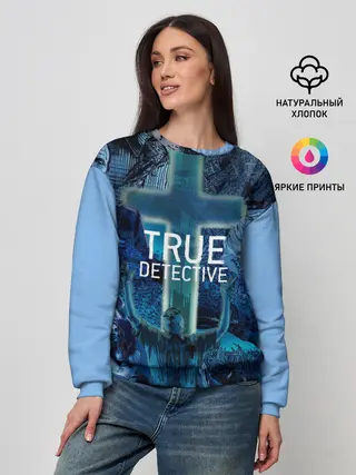 Женский свитшот / TRUE DETECTIVE