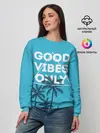 Женский свитшот / Good vibes only