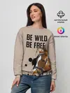 Женский свитшот / Be wild be free