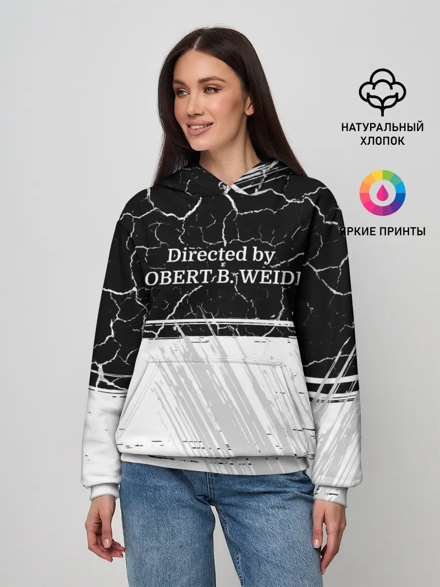 Женское худи / Directed by ROBERT B. WEIDE