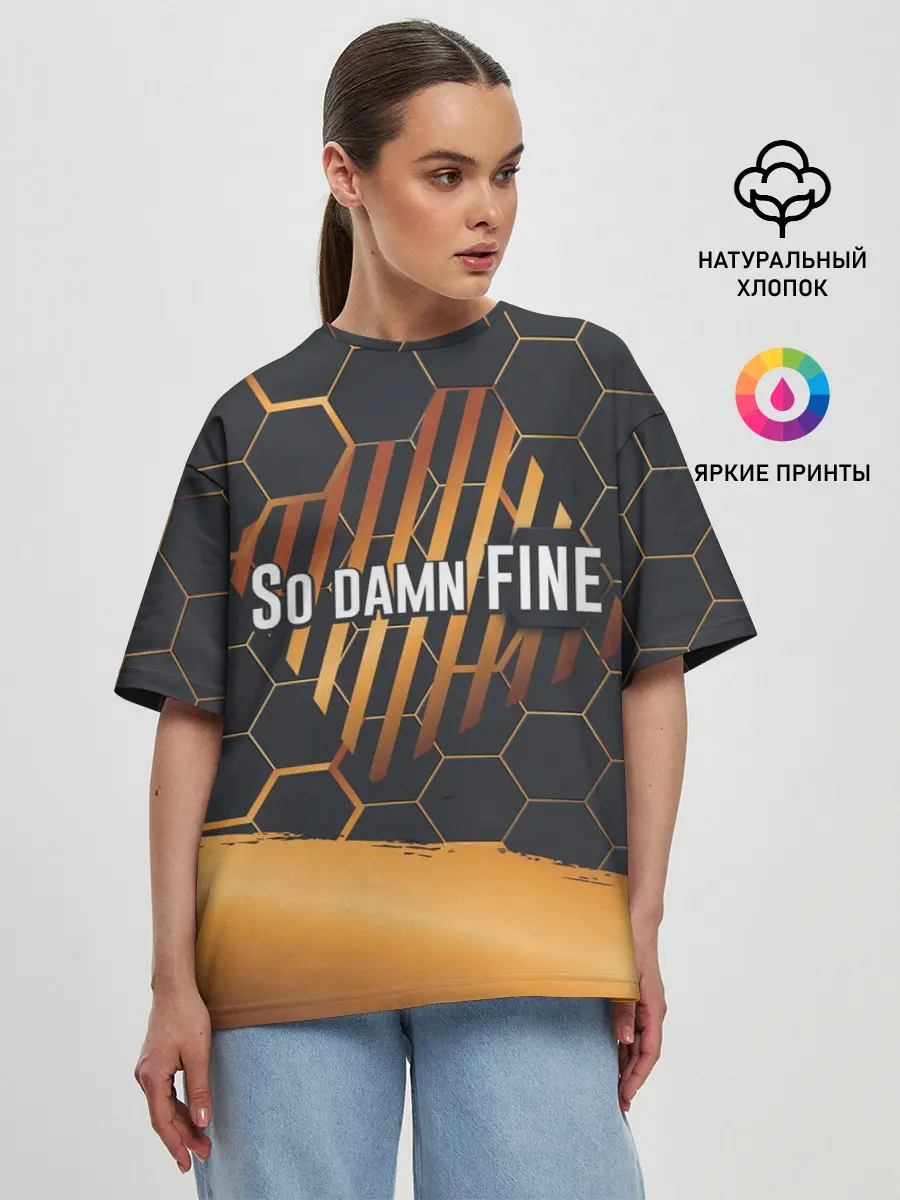 Женская футболка оверсайз / So damn FINE | Neon Steel