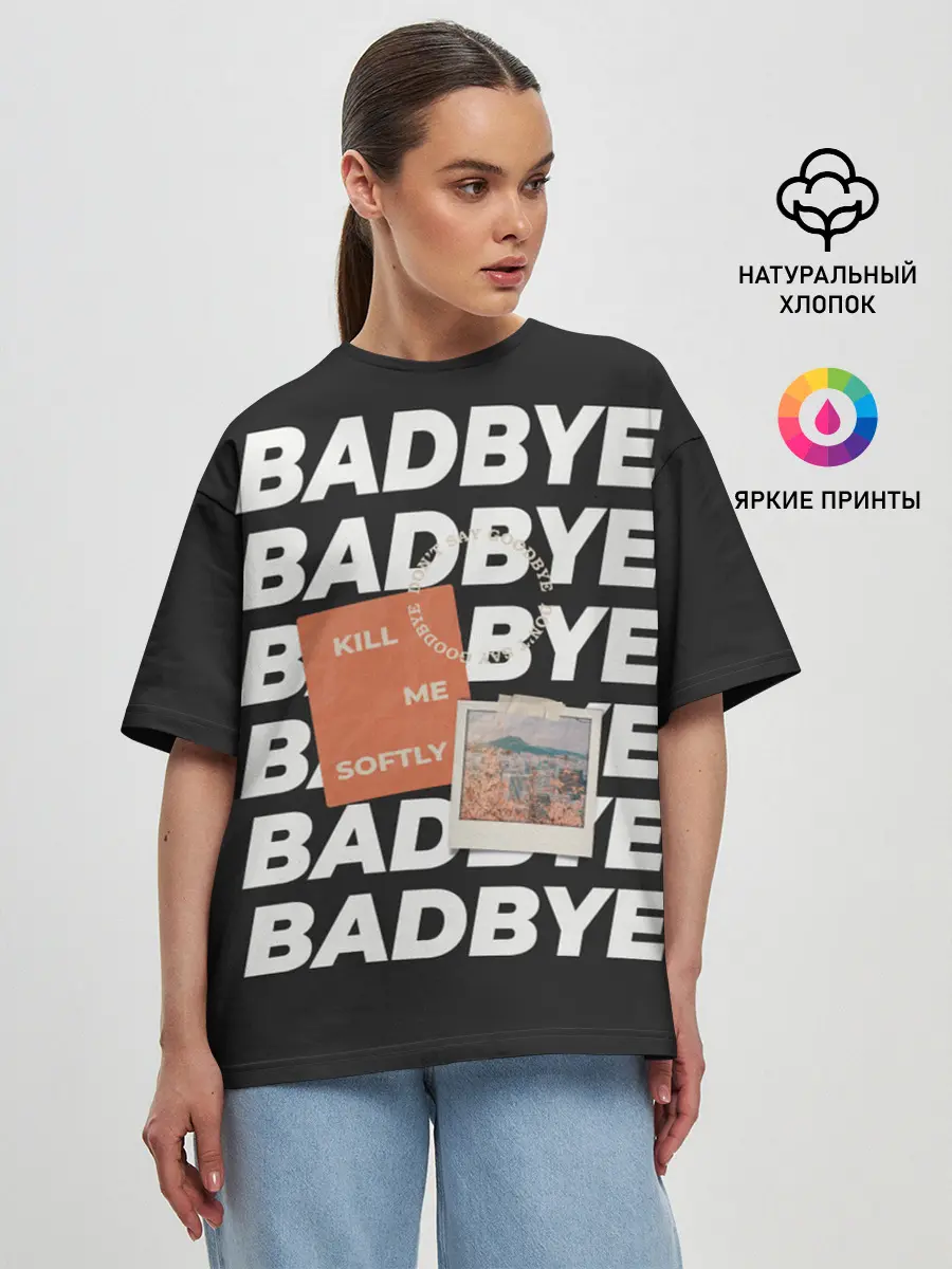 Женская футболка оверсайз / Badbye