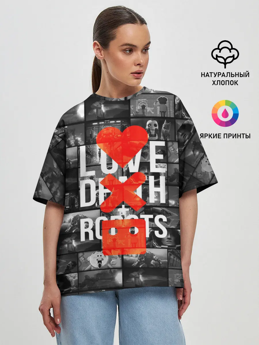 Женская футболка оверсайз / LOVE DEATH ROBOTS