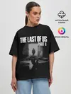 Женская футболка оверсайз / THE LAST OF US