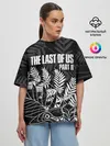 Женская футболка оверсайз / THE LAST OF US 2