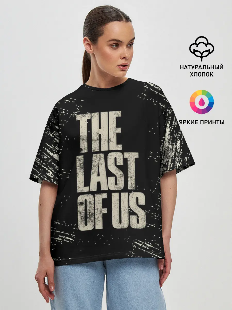 Женская футболка оверсайз / THE LAST OF US