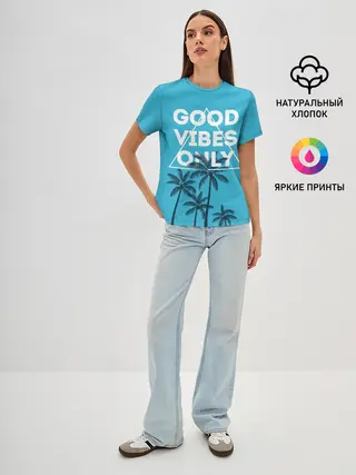 Женская базовая футболка / Good vibes only