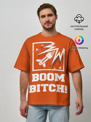 Мужская футболка оверсайз / Boom Bitch!