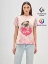 Женская базовая футболка / Love Pug | Люблю мопса