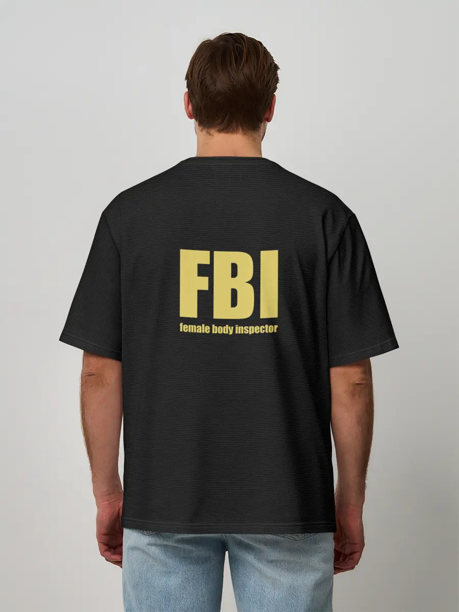 Мужская футболка оверсайз / FBI. Female Body Inspector.