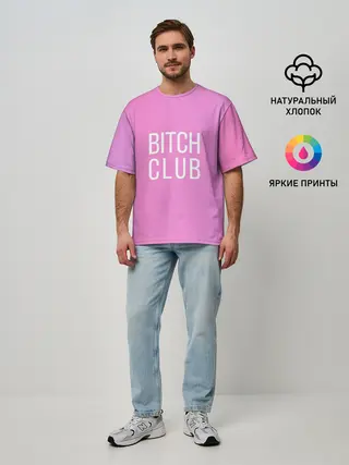 Мужская футболка оверсайз / Bitch club