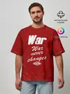 Мужская футболка оверсайз / WAR NEVER CHANGES