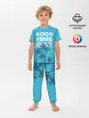 Детская пижама с брюками / Good vibes only