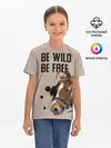 Детская базовая футболка / Be wild be free