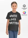 Детская базовая футболка / White Lives Matter