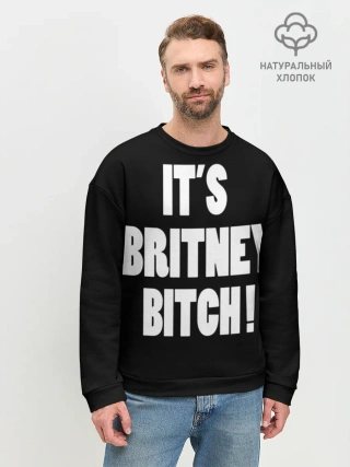 Мужской свитшот базовый / Its Britney Bitch