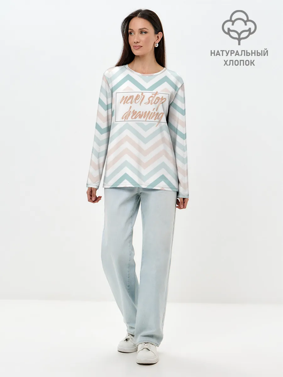 Лонгслив женский. Хлопок / Никогда не переставай мечтать