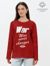Лонгслив женский. Хлопок / WAR NEVER CHANGES