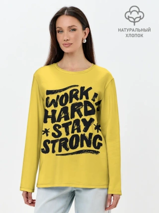 Лонгслив женский. Хлопок / Work hard