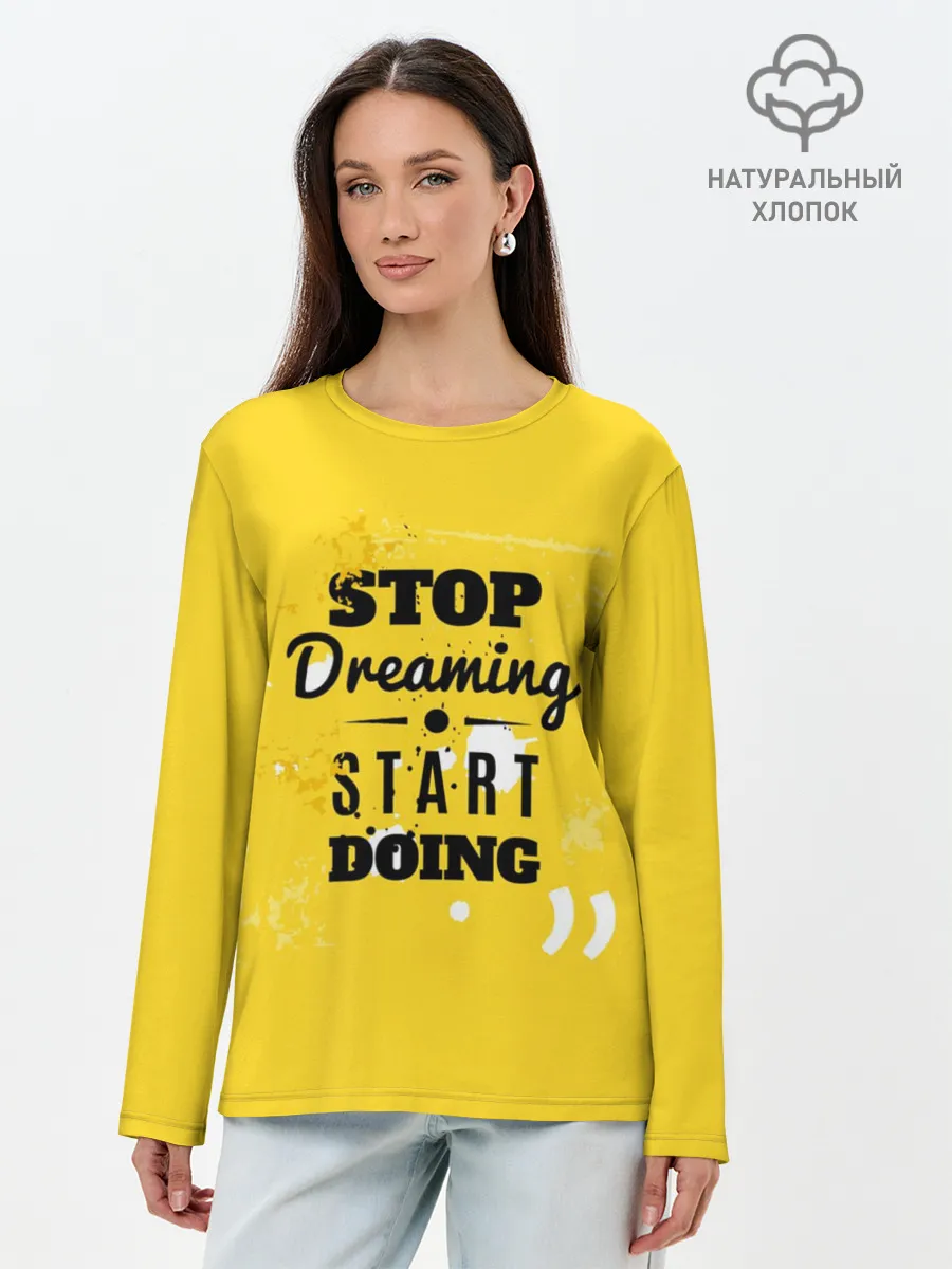 Лонгслив женский. Хлопок / Stop dreaming