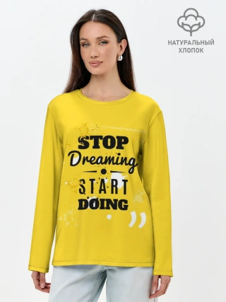 Лонгслив женский. Хлопок / Stop dreaming