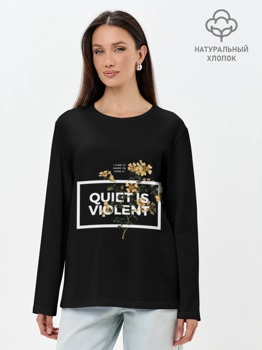 Лонгслив женский. Хлопок / TOP. Quiet Is Violent