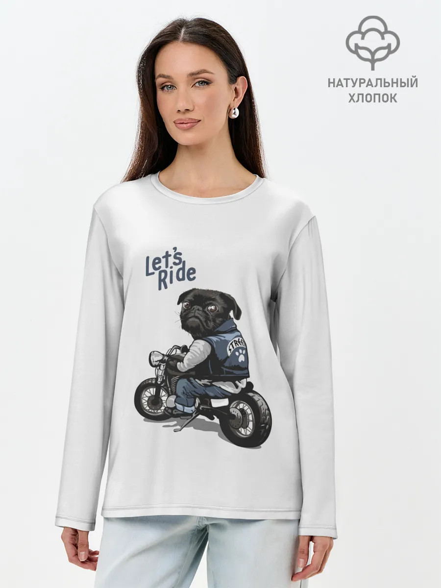 Лонгслив женский. Хлопок / Pug Rider | Байкер Мопс
