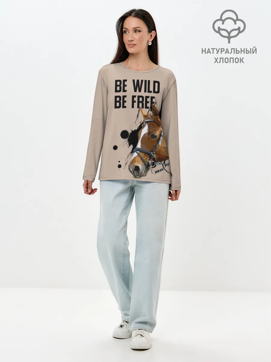 Лонгслив женский. Хлопок / Be wild be free