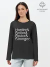 Лонгслив женский. Хлопок / Harder/Better/Faster/Stronger